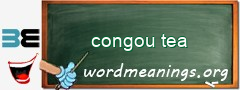 WordMeaning blackboard for congou tea